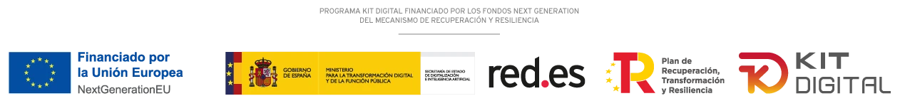 Programa Kit Digital financiado por los fondos Next Generation EU del Mecanismo de Recuperación y Resiliencia: Unión Europea NextGenerationEU, Gobierno de España, Red.es, Plan de Recuperación, Transformación y Resiliencia y Kit Digital